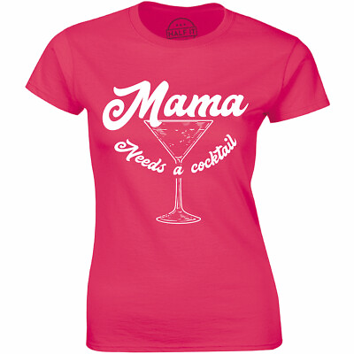 Mama Needs A Cocktail Women#x27;s T Shirt Funny Summer Drink Vacation Spring Sun Tee $14.99