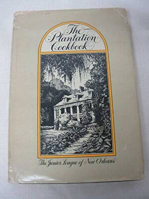 The Plantation Cookbook Hardcover By Junior League New Orleans GOOD $6.53