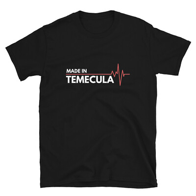 #ad Made In Temecula California City Of Birth Classic Fit T Shirt $19.99