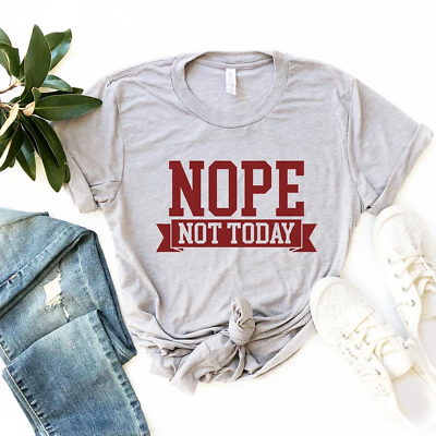 #ad Womens Nope Not Today Shirt Funny Shirt Cute Sassy Gift Funny Graphic Tee $22.95