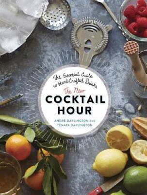 #ad The New Cocktail Hour: The Essential Guide to Hand Crafted Drinks GOOD $4.57