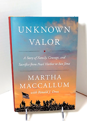 #ad #ad Unknown Valor Martha Maccallum Family Courage Scacrifice Pearl Harbor Iwo Jima $4.49