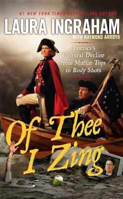 #ad #ad Of Thee I Zing: America#x27;s Cultural Decline Paperback by Ingraham Laura Good $5.63