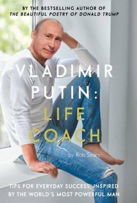 Vladimir Putin: Life Coach Hardcover By Sears Robert GOOD $5.18