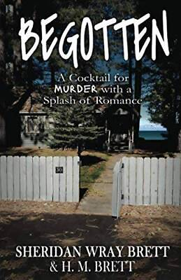 BEGOTTEN: A Cocktail for Murder with a Splash of Romance Paperback GOOD $17.48