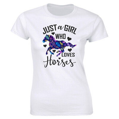 Just A Girl Who Loves Horses T Shirt for Women $13.08