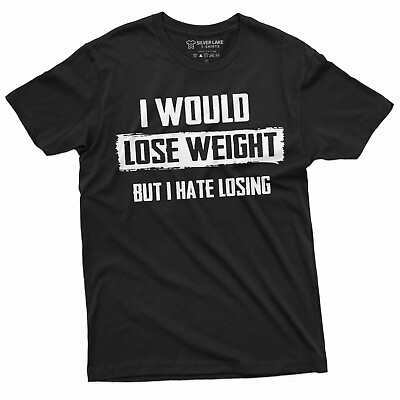 #ad Mens Funny Shirt I Would Lose Weight But I Hate Losing T Shirt Funny Fitness Tee $16.55
