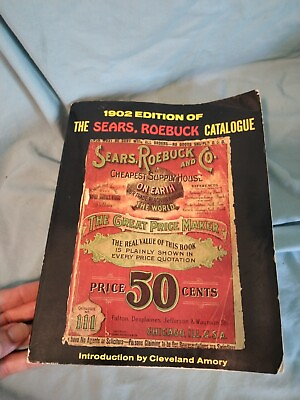 #ad 1902 Edition of the Sears and Roebuck Catalogue 1969 Collector Reproduction $29.99