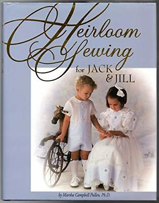 #ad #ad Heirloom Sewing for Jack amp; Jill by Pullen Martha Campbell Hardcover $12.99