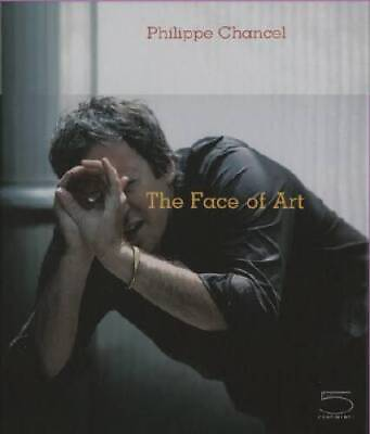#ad #ad The Face of Art: Philippe Chancel Hardcover GOOD $15.74