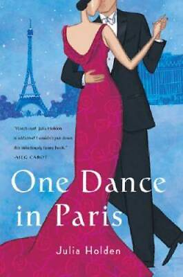 One Dance In Paris Paperback By Holden Julia VERY GOOD $4.09