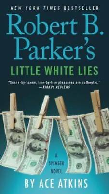 Robert B. Parker#x27;s Little White Lies Spenser Paperback By Atkins Ace GOOD $4.08