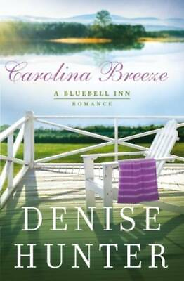 Carolina Breeze A Bluebell Inn Romance Paperback By Hunter Denise GOOD $4.79