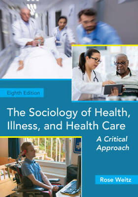 #ad The Sociology of Health Illness and Health Care: A Critical Approach GOOD $23.47