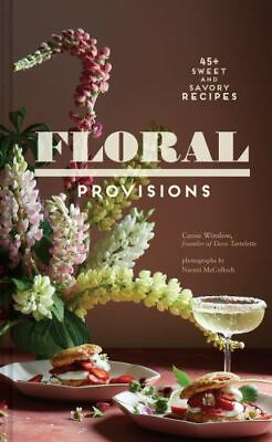 #ad Winslow Cassie : Floral Provisions: 45 Sweet and Savory $6.86