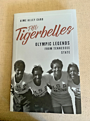 #ad The Tigerbelles : The American Team That Changed the Face of Women#x27;s Sports... $30.95