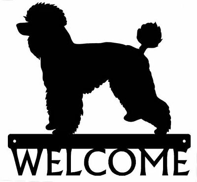 Dog Welcome Sign Poodle Natural Coat 12inch metal plaque Made in USA $24.99