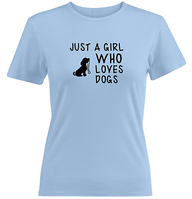 Just A Girl Who Loves Dogs Cute Juniors Women Teen T Shirt Gift Puppies Lover $15.30