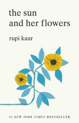 The Sun and Her Flowers Paperback By Kaur Rupi GOOD $3.59