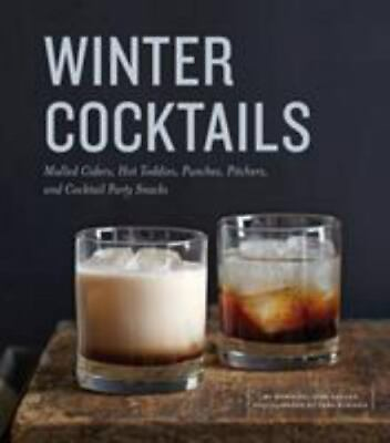 #ad Winter Cocktails: Mulled Ciders Hot Toddies Punches Pitchers and Cocktail P $3.99