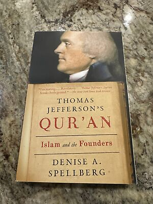 #ad Thomas Jefferson#x27;s Qur#x27;an : Islam and the Founders by Denise Spellberg 2014... $3.00