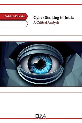 #ad Cyber Stalking in India: A Critical Analysis by Deeksha G. Karunakar Paperback B $53.45