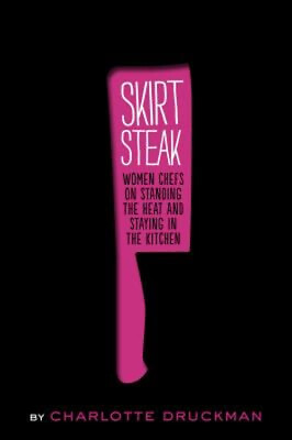 #ad #ad Skirt Steak : Women Chefs on Standing the Heat and Staying in the $5.89