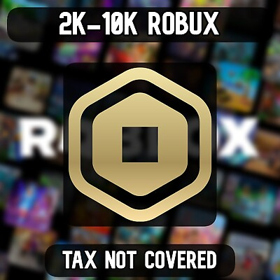 #ad 2K 10K ROBUX FAST amp; CHEAP DELIVERY TAX NOT COVERED GBP 29.99