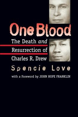 #ad One Blood : The Death and Resurrection of Charles R. Drew Spencie $28.64