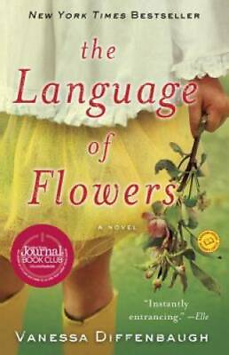 The Language of Flowers: A Novel Paperback By Diffenbaugh Vanessa GOOD $3.97