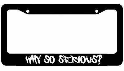 #ad Why so Serious License Plate Frame Joker Funny Cover White Art $10.99