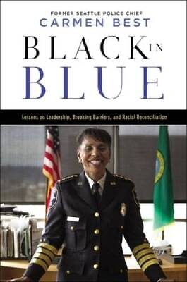 #ad Black in Blue: Lessons on Leadership Breaking Barriers and Racial Recon GOOD $3.73