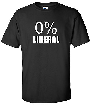 #ad 0 % LIBERAL T Shirt Pro Trump Conservative Funny Shirt S 2XL MULTIPLE COLORS $14.99