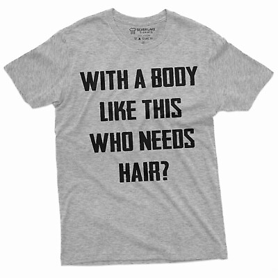 #ad With a Body Like This Who Needs Hair Shirt Mens Funny Shirt Funny Gifts For Men $17.47