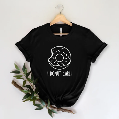 #ad I Donut Care Shirt I Doughnut Care Funny Shirt Sarcastic Gift Husband Cool Tee $23.95