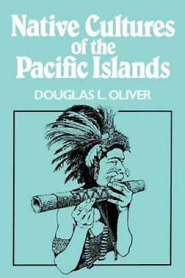 #ad Native Cultures of the Pacific Islands Paperback By Oliver Douglas L. GOOD $4.43