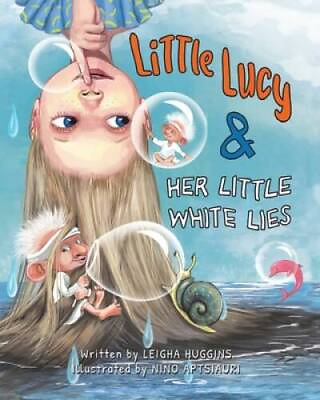 Little Lucy Her Little White Lies Paperback By Leigha Huggins GOOD $4.39