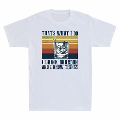 #ad That#x27;s What I Do I Drink Bourbon And I Know Things Funny Cocktail Men#x27;s T Shirt $12.99