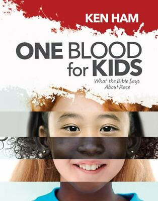 #ad One Blood for Kids: What the Bible Says abou hardcover Ham 9781683441205 new $9.18