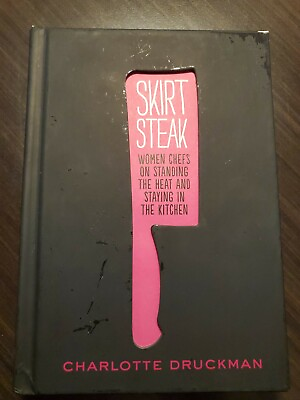 Skirt Steak Women Chefs on Standing the Heat and Staying in the Kitchen $13.11