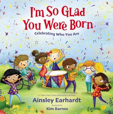 #ad I#x27;m So Glad You Were Born: Celebrating Who You Are by Earhardt Ainsley $5.00