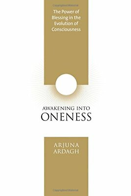 Awakening into Oneness: Deeksha and the Evolution ... by Ardagh Arjuna Hardback $8.18