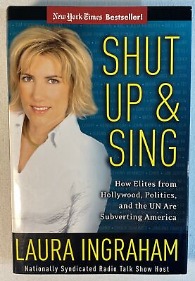 #ad #ad Shut Up amp; Sing Laura Ingraham 2003 Book HC Elites Hollywood Politics UN $11.68