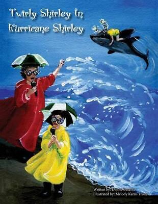 #ad Twirly Shirley In Hurricane Shirley by Donna M. Beserra English Paperback Book $18.27