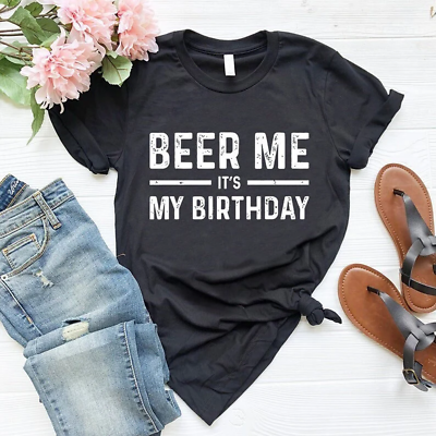 #ad Beer Me It#x27;s My Birthday Shirt Mens Birthday Gift Idea Beer Funny Shirt $23.95