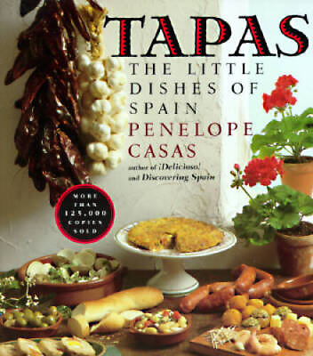 #ad Tapas: The Little Dishes of Spain Paperback By Casas Penelope GOOD $3.78