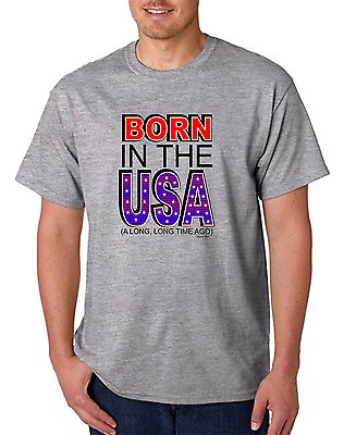 Bayside Made USA T shirt Born In The USA A Long Long Time Ago Birthday $29.99