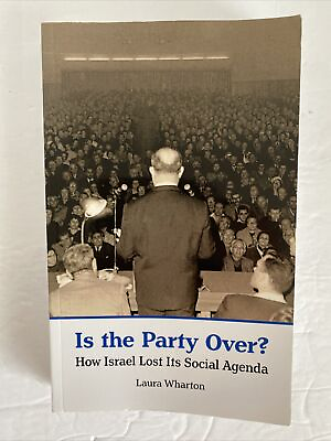 #ad Is The Party Over How Israel Lost Is Social Agenda Laura Wharton $19.99