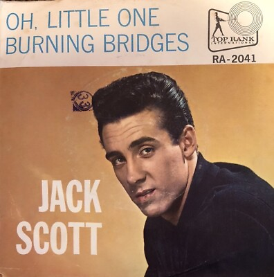 #ad JACK SCOTT Burning Bridges Oh Little One 45rpm Top Rank JAR 375 1960 GBP 12.00