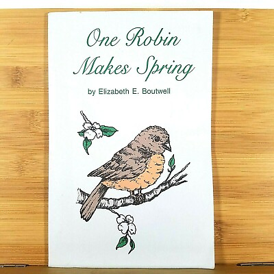 #ad One Robin Makes Spring by Elizabeth Boutwell Autographed $11.99